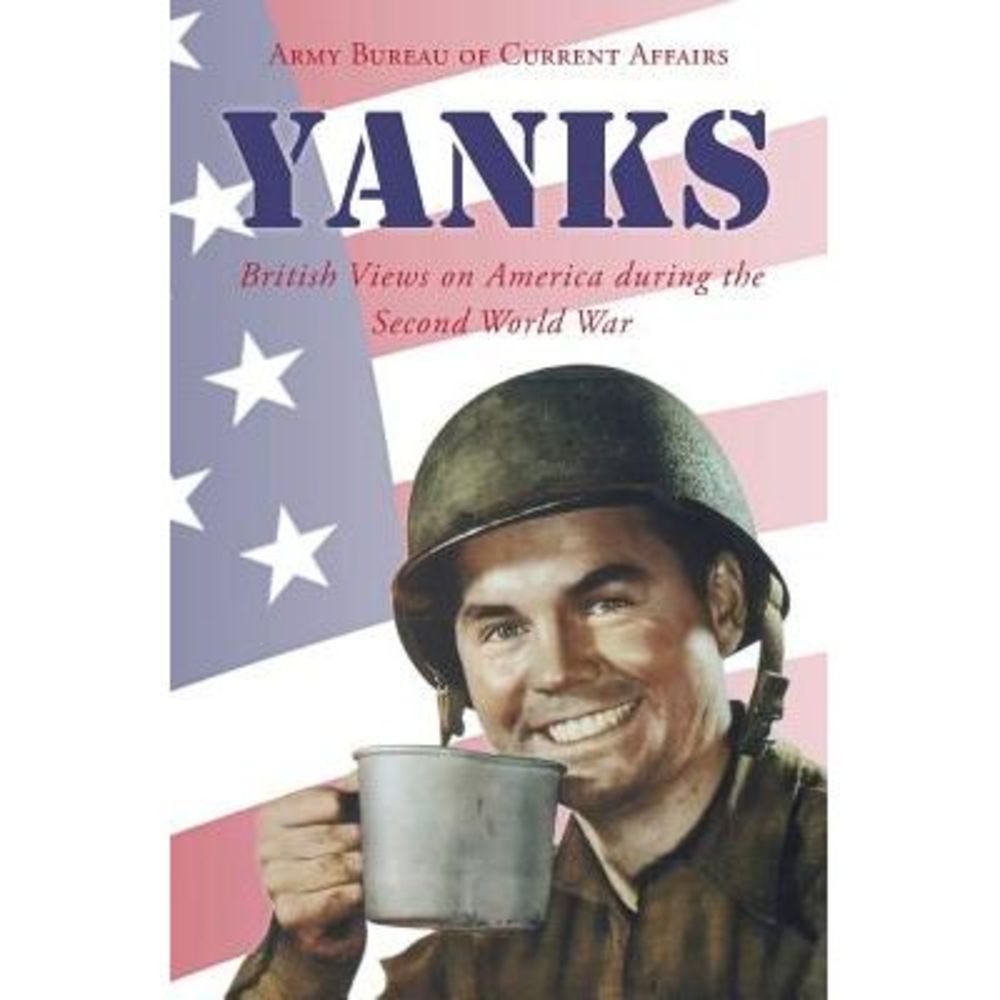 Yanks: British Views on America during the Second World War -- Margaret Mead